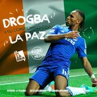 Fútbol y Política: Didier Drogba- Radio La Pizarra - 16 mar 19