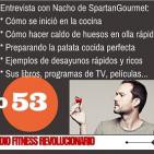 Episodio 53: Nacho de Spartan Gourmet sobre cocina, caldo de huesos, patatas asadas perfectas y más secretos