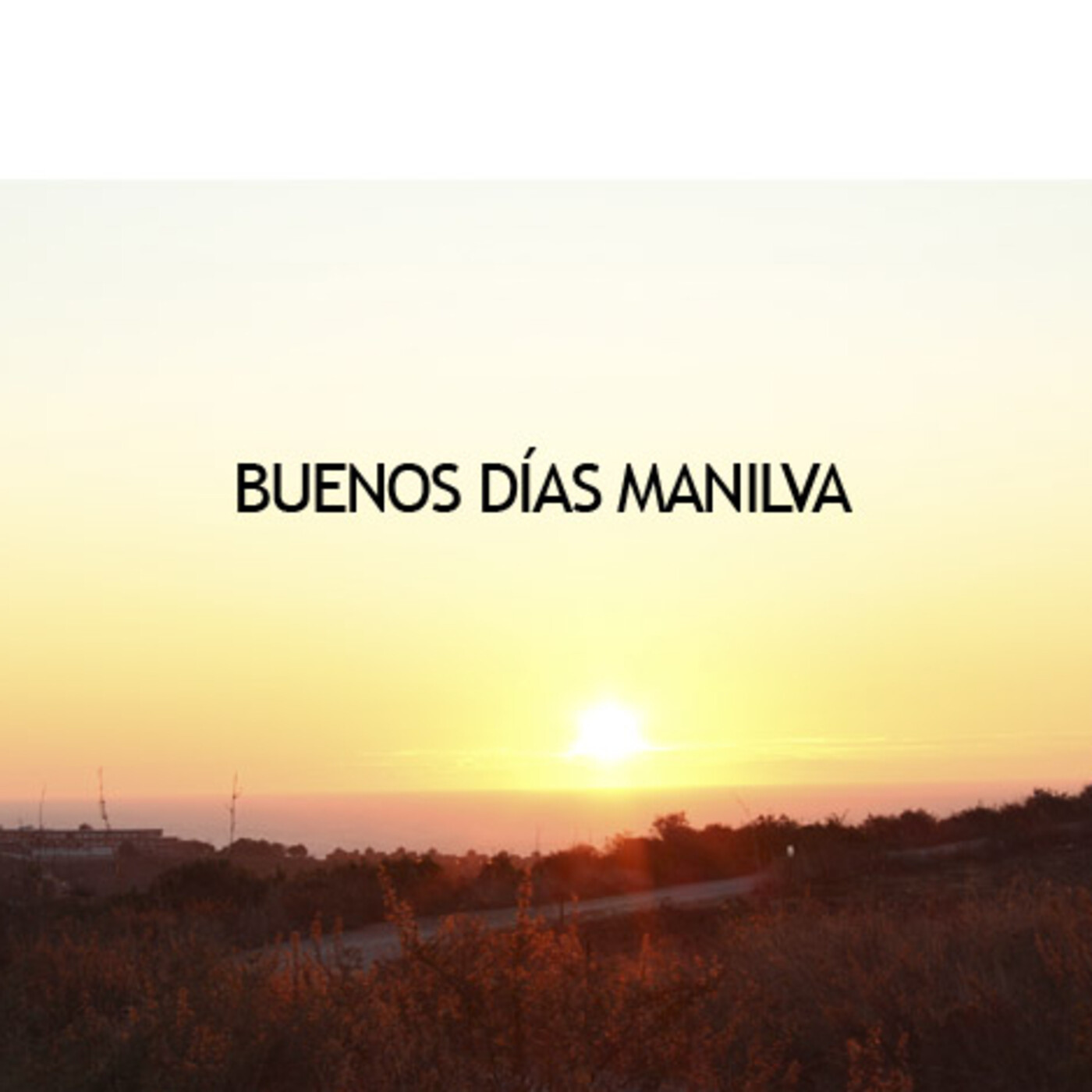 Buenos Días Manilva