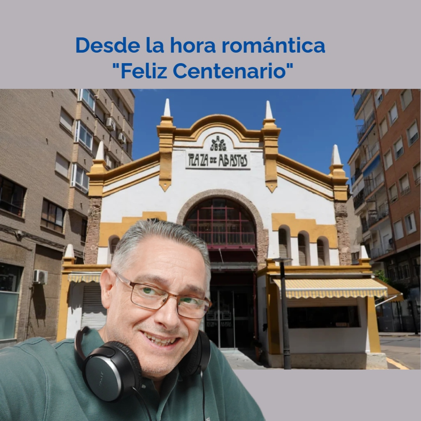La hora romántica celebra el centenario de la Plaza de Abastos de San Pedro. 14-05-2026. episode artwork