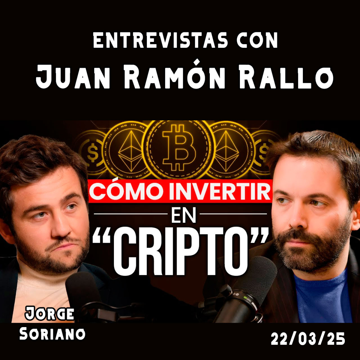 Jorge Soriano: Cómo invertir en 'criptoactivos' | Entrevistas con Juan Ramón Rallo #9