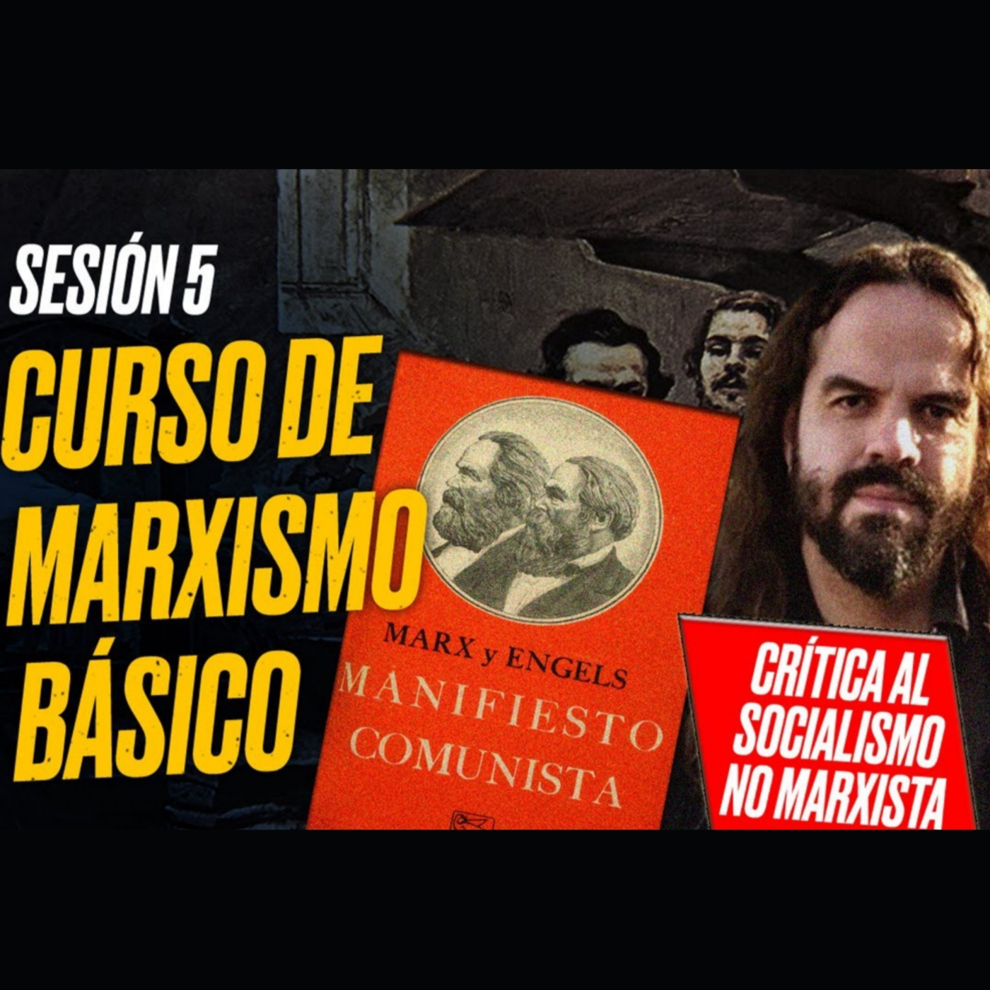 MARXISMO BÁSICO: Sesión 5: MANIFIESTO COMUNISTA (Crítica al Socialismo No Marxista)