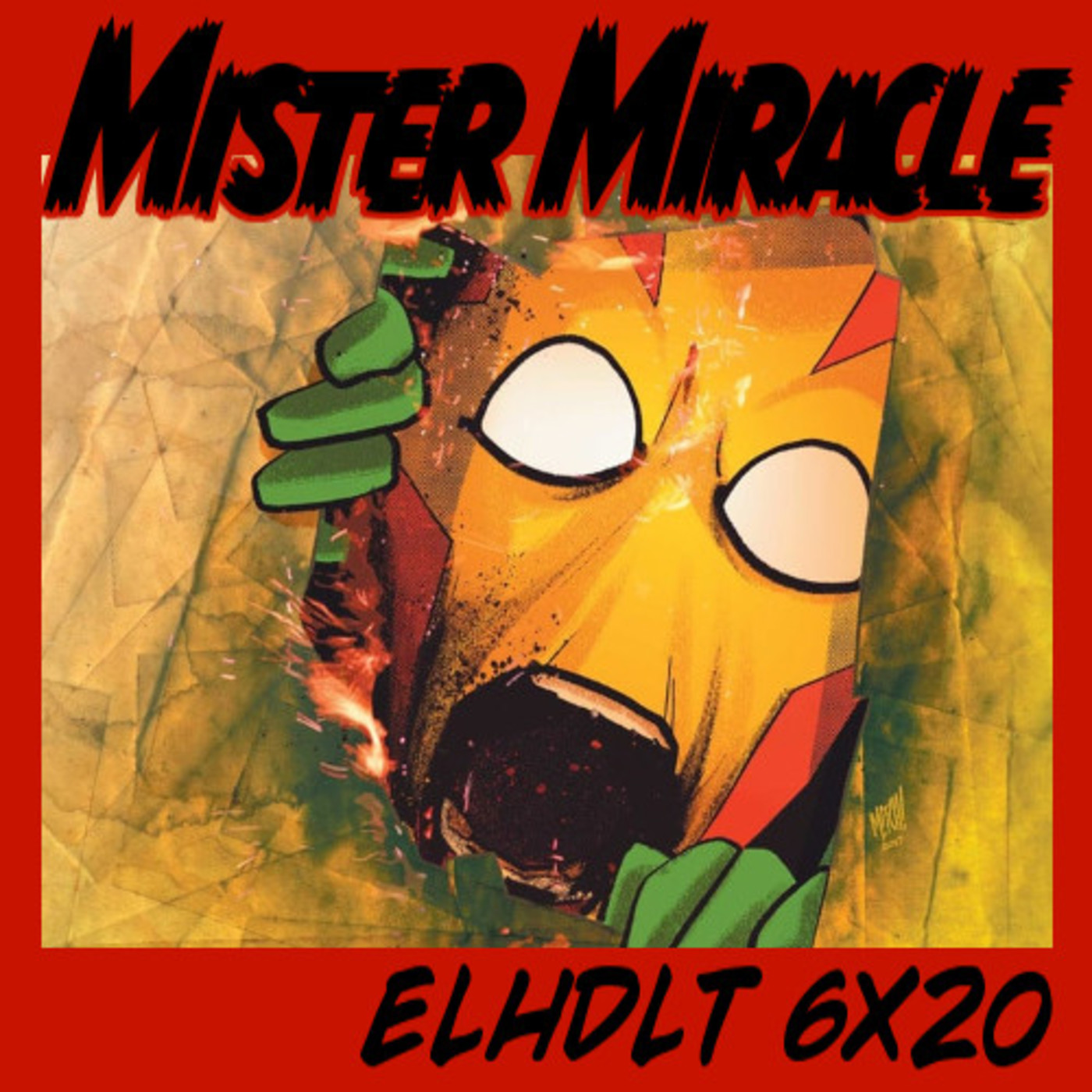 [ELHDLT] 6x20 Mister Milagro y El Cuarto Mundo episode artwork