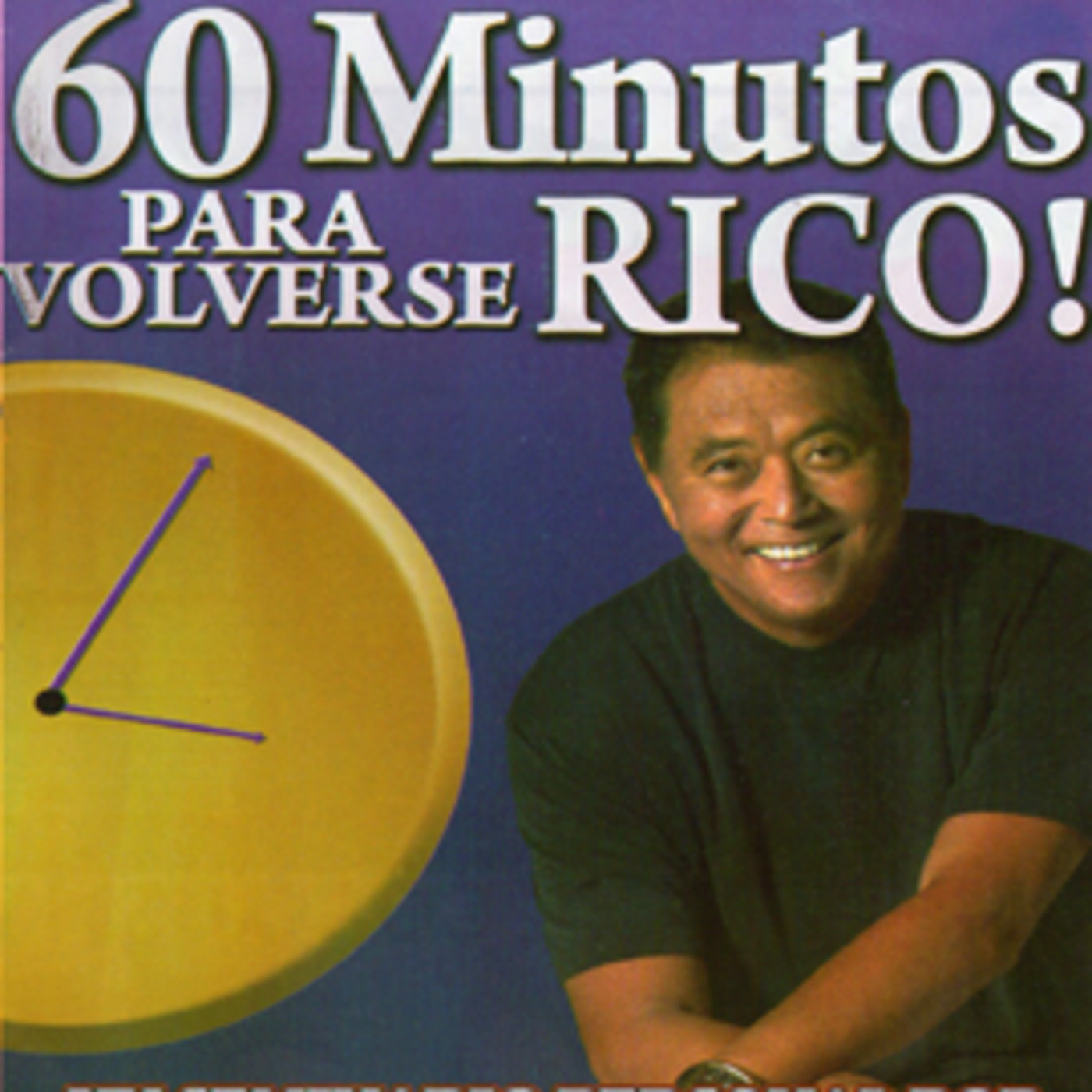 Como ser rico en 60 minutos Robert Kiyosaki episode artwork