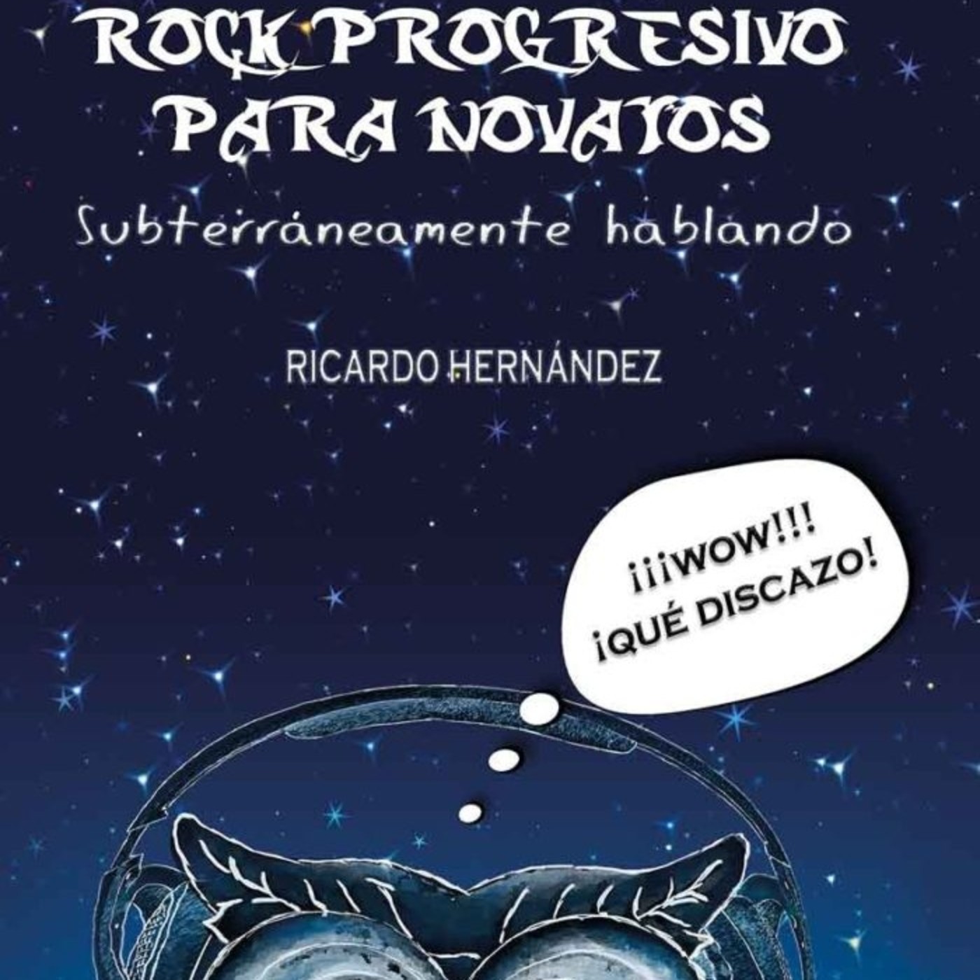 La taberna musical - 216 - Un repaso al rock progresivo, con Ricardo Hernandez (de Subterránea Radio) episode artwork