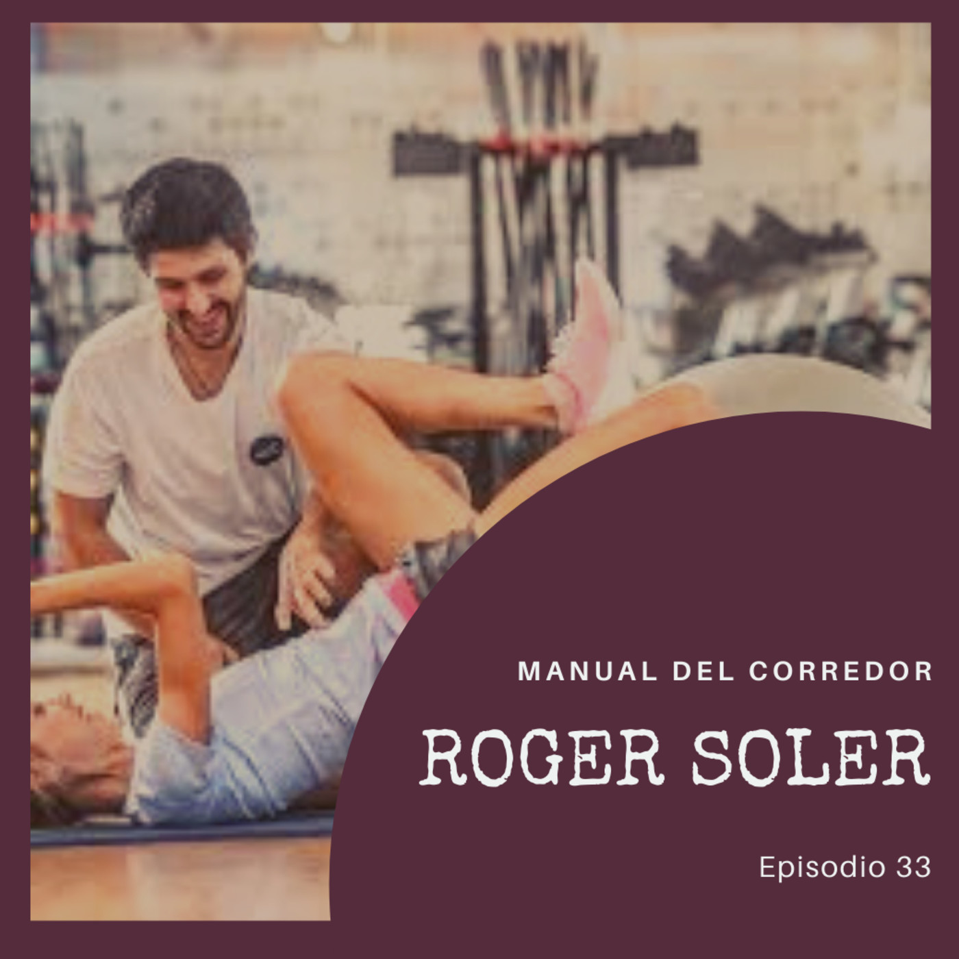33. Roger Soler. Hablando de fuerza y lesiones