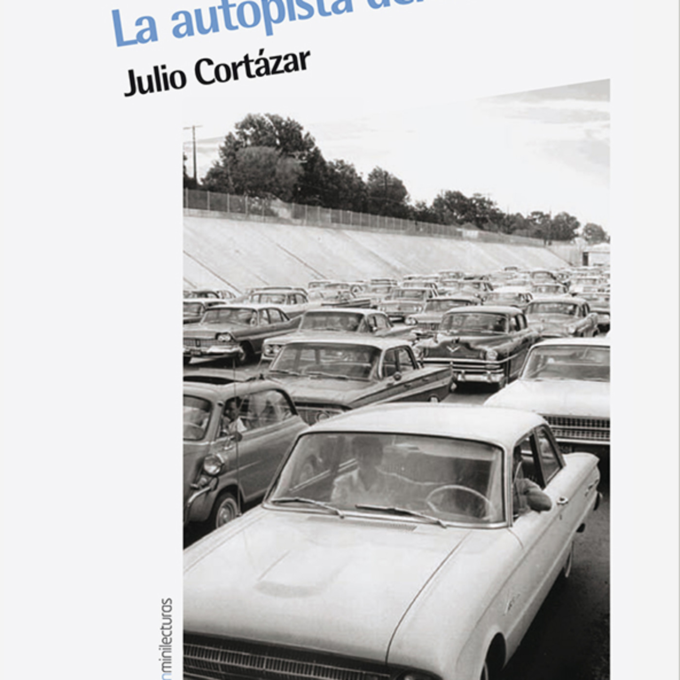 Reflexiones sobre "Autopista del Sur" (J. Cortázar)