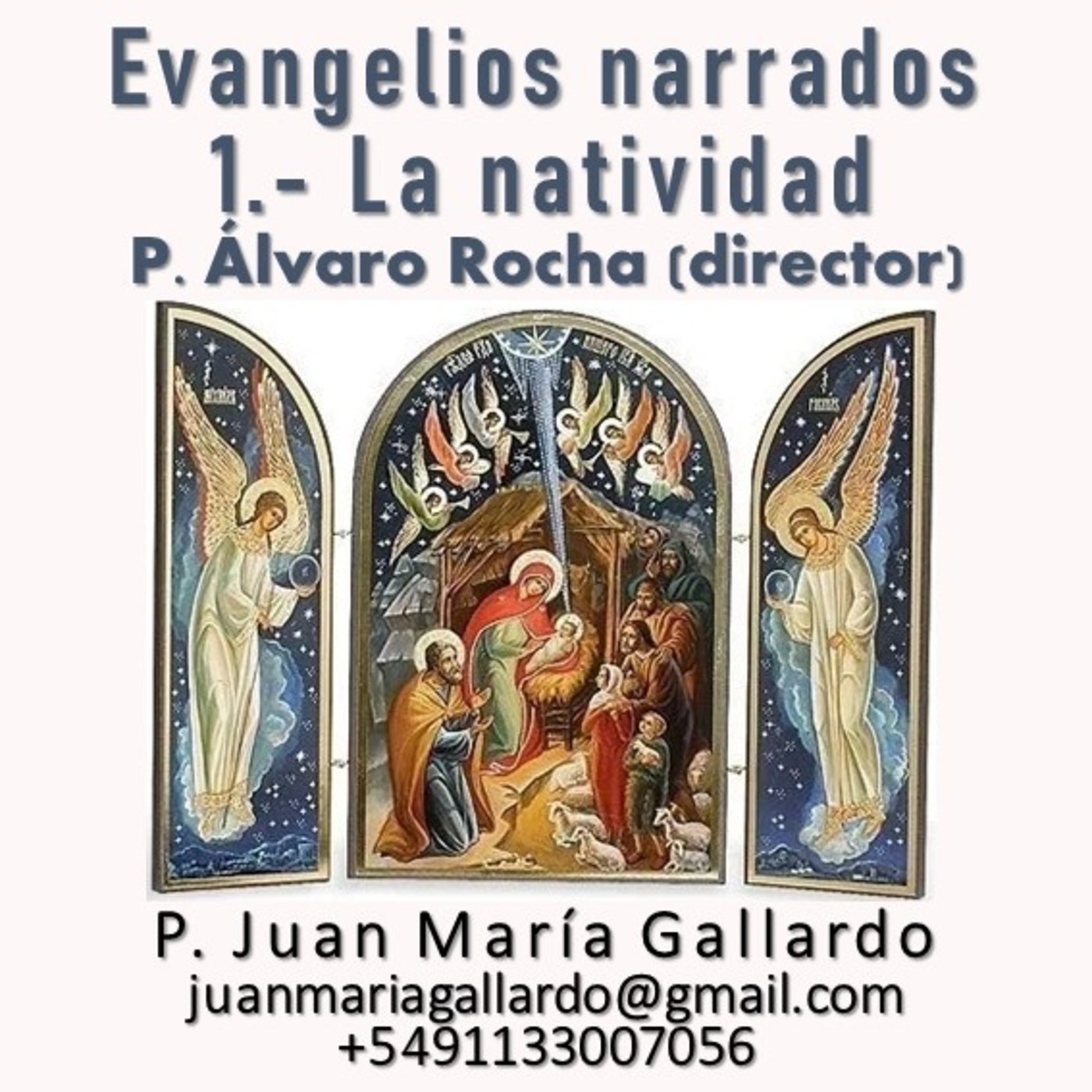 Juan María Gallardo 20A: Evangelios Narrados: 1-L