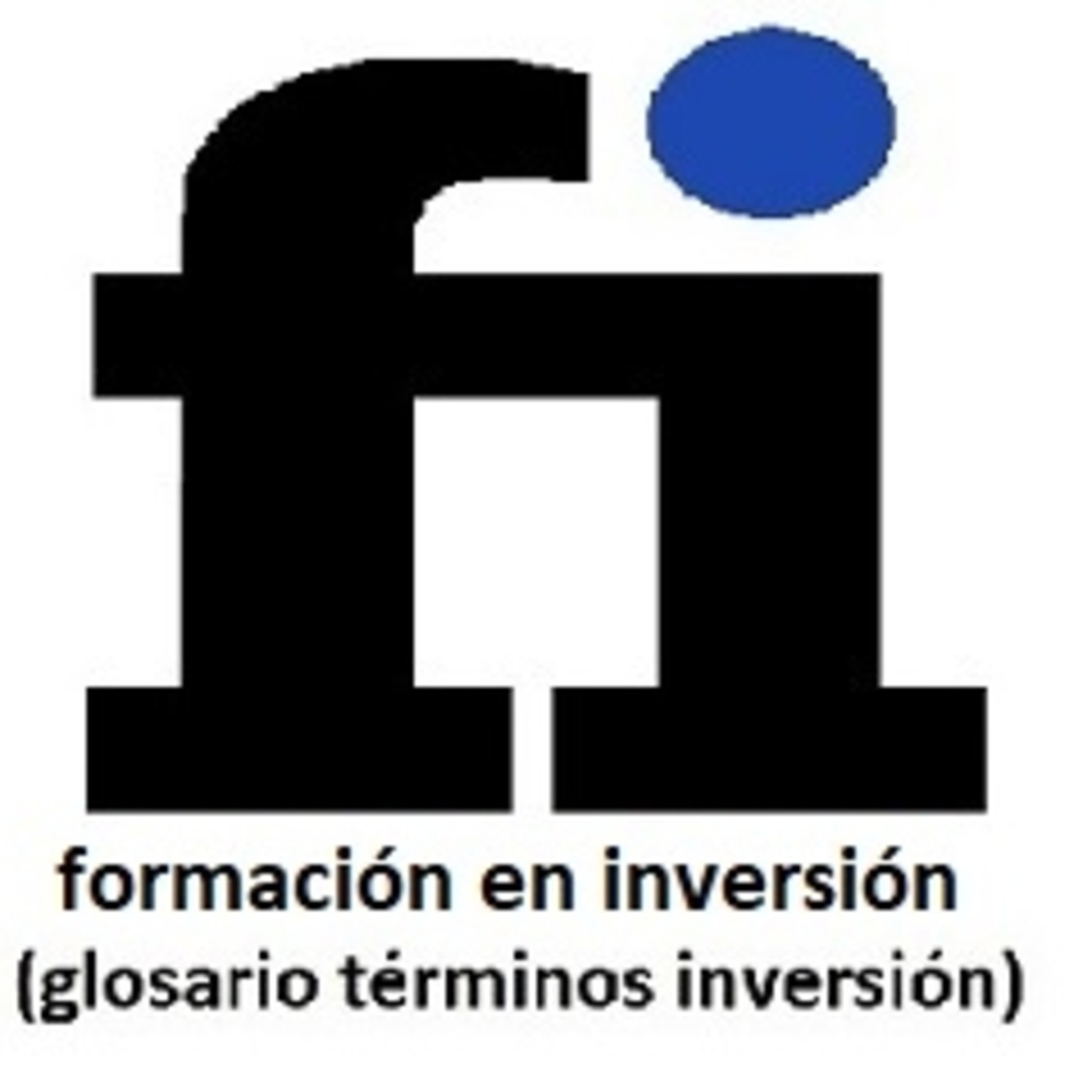 30-"QUE EL BITCOIN" (Glosario de términos de inversión-Formación en Inversión) episode artwork
