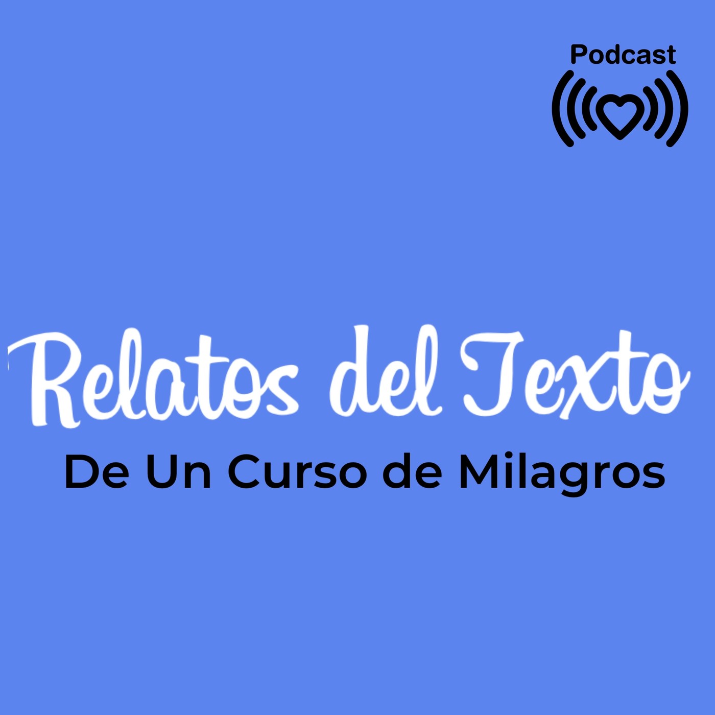Relatos del Texto de Un Curso de Milagros