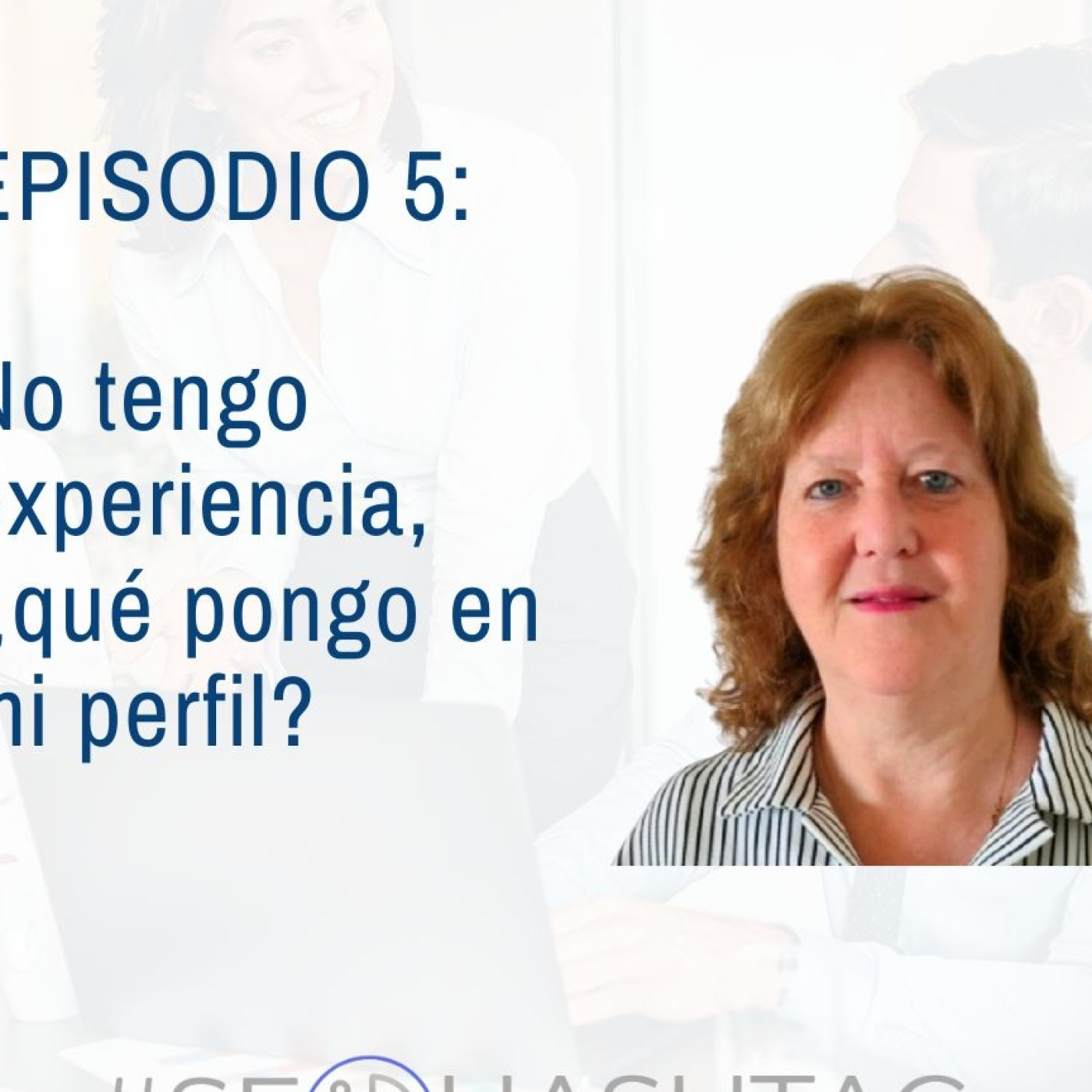 No tengo experiencia ¿Qué pongo en mi perfil? episode artwork
