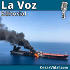 Editorial: ¿Quién atacó en el Estrecho de Ormuz? - 17/06/19