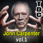 TDC Podcast - 46 - John Carpenter Vol.1, con Paco Fox y Vicente Vegas