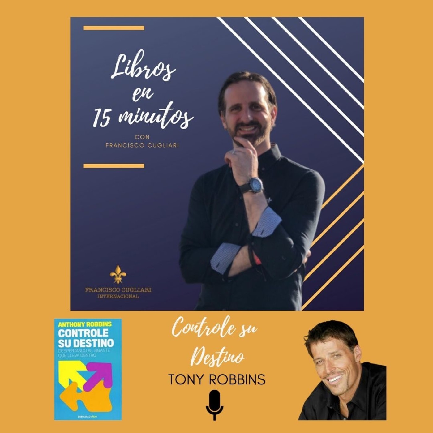 Podcast: Libros en 15 minutos - Episodio # 12 - Controle su destino de Tony Robbins