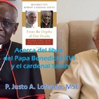 Acerca del libro del Papa Benedicto XVI y del Cardenal Sarah. P. Justo A. Lofeudo, MSE.