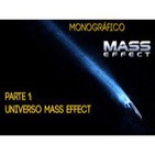 EMC Monográfico Mass Effect: Parte 1 / Universo Mass Effect