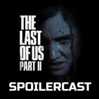 The Last of Us Part II - Análisis y Spoilercast