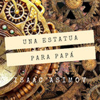 Una Estatua Para Papá, de Isaac Asimov