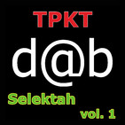 TPKT - & - dab-selektah - VOL 1