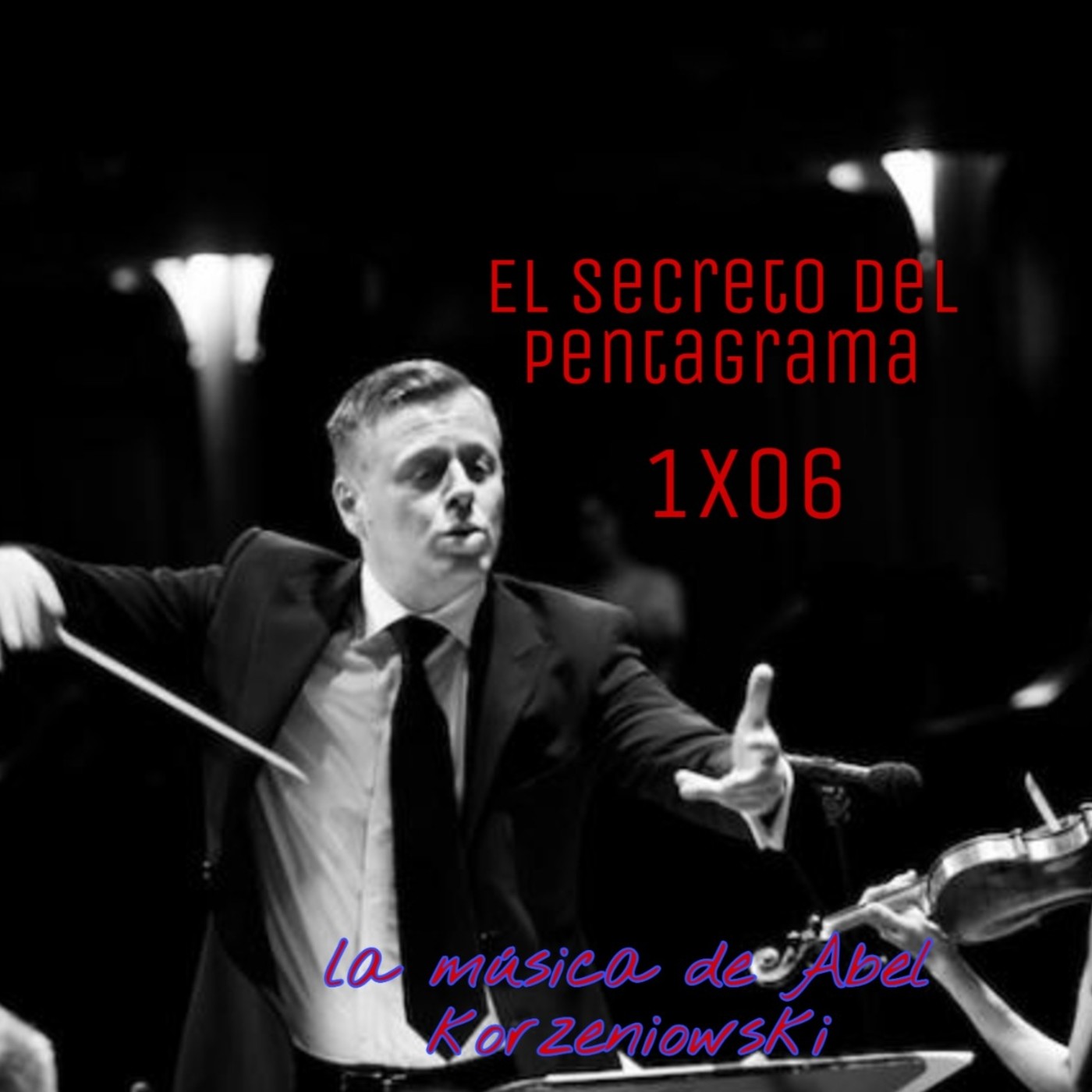 EL SECRETO DEL PENTAGRAMA 1X06 LA MUSICA DE ABEL KORZENIOWSKI episode artwork