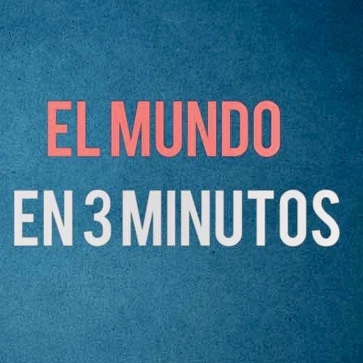El Mundo en 3 Minutos