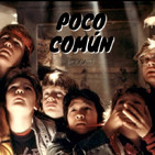 Poco Común Ep.94 "The Goonies"