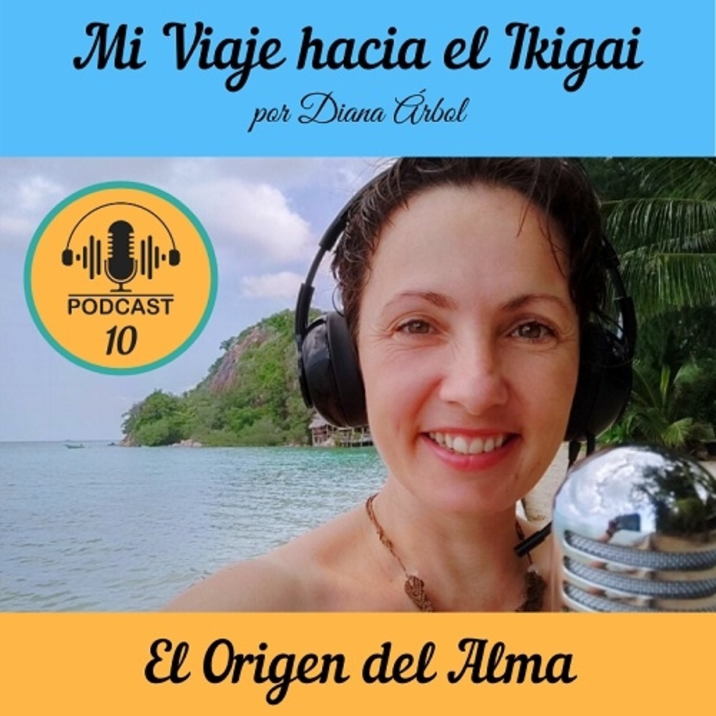 Mi viaje hacia el Ikigai - Podcast de Diana Árbol