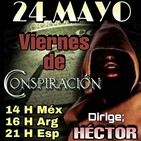 "VIERNES DE CONSPIRACIÓN" 24/05/19 - Dirige; Héctor Por Alerta OvNi 2012