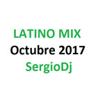 Latino Mix - Octubre 2017 - SergioDj