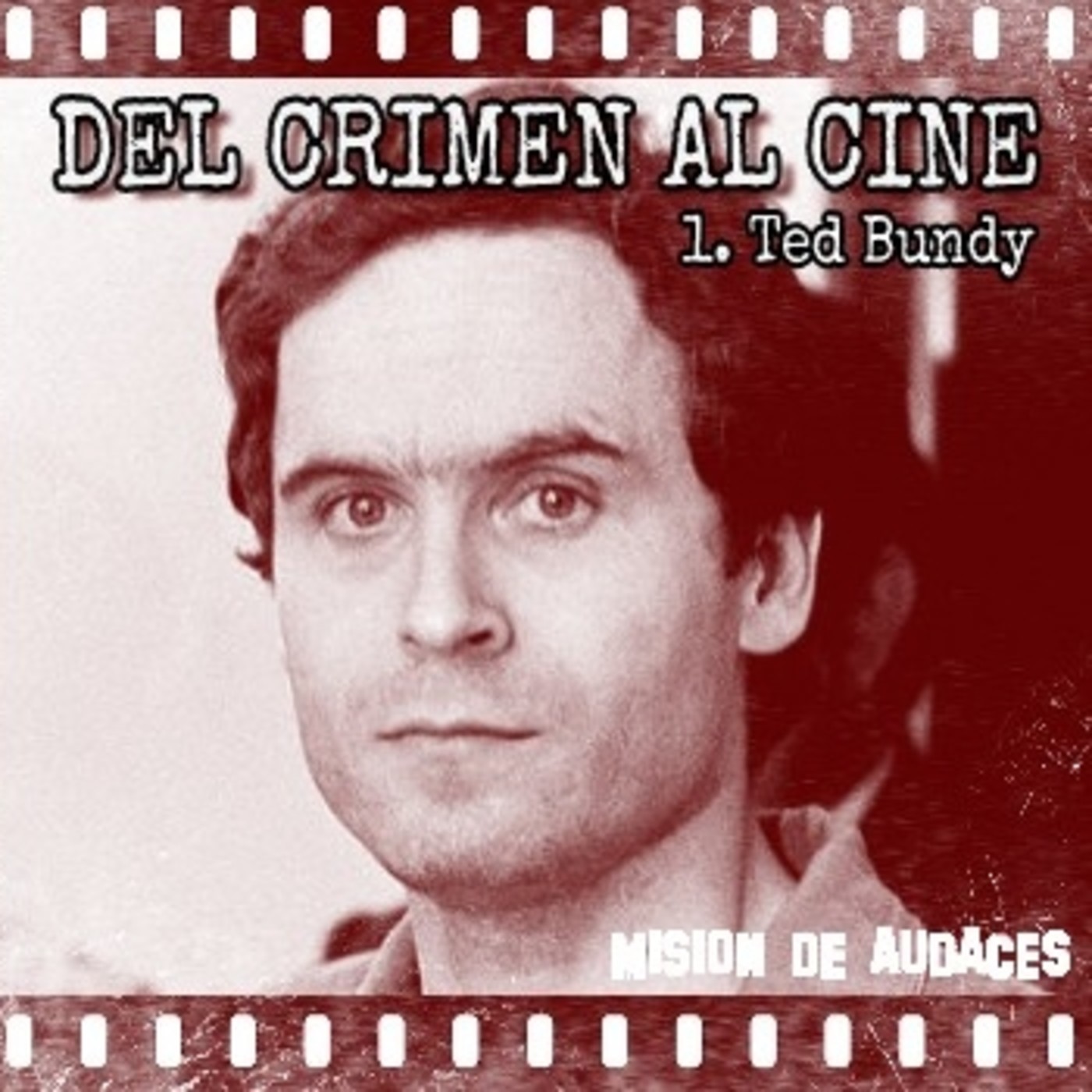 Misión de Audaces - DEL CRIMEN AL CINE