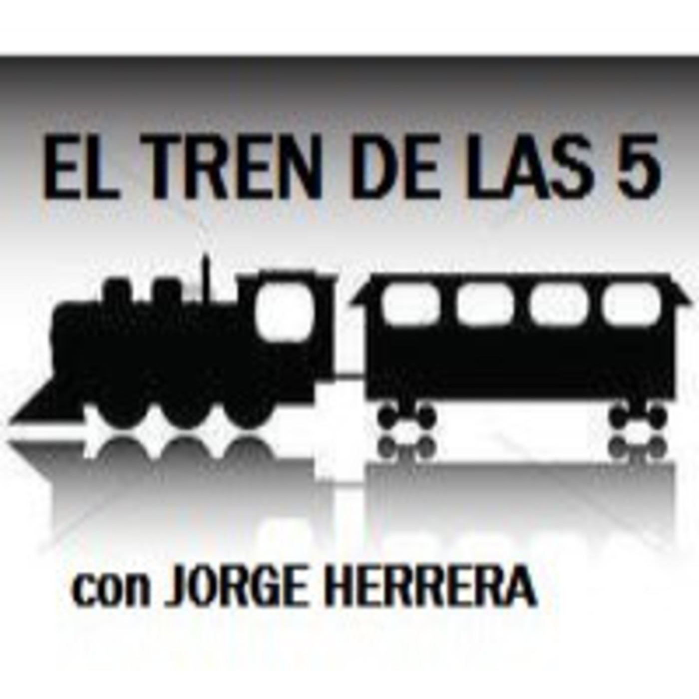El tren de las 5 programa 23 MAYO 2014 El tren de las 5 programa 23 MAYO 2014