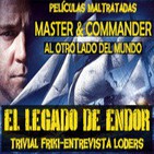 ELDE 1-agosto-2012 Master & Commander (un film injustamente maltratado), Trivial Friki, 2ª entrevista al equipo LODE