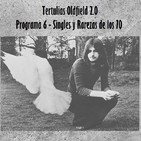 Tertulias Oldfield 2.0 - Programa 6 - Singles y Rarezas de los 70