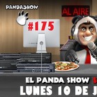PANDA SHOW Ep. 175 LUNES 10 DE JUNIO 2019