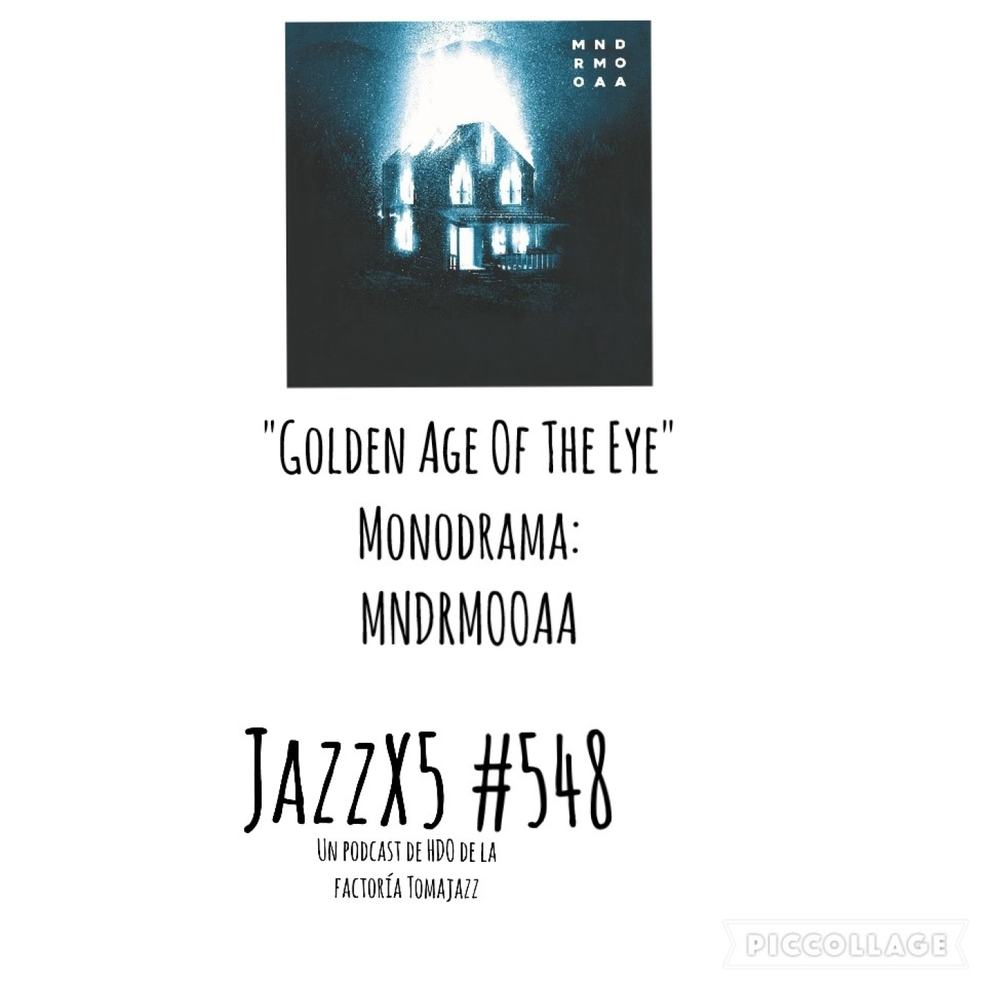 "Golden Age Of The Eye" [Monodrama MNDRMOOAA (Everlasting Records, 2022)] Por Pachi Tapiz. JazzX5 #548 [Minipodcast]