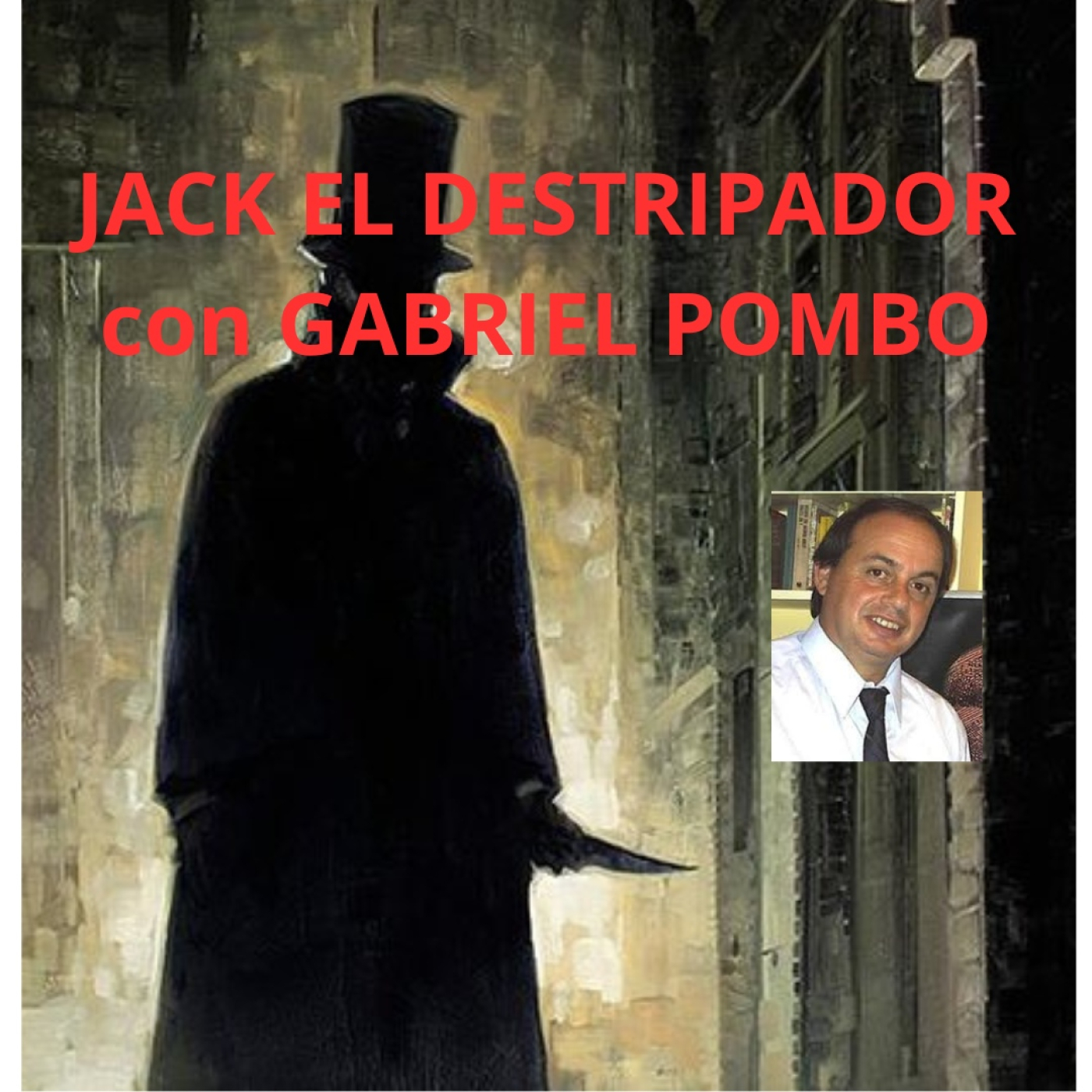 La miniserie de JACK EL DESTRIPADOR con GABRIEL POMBO