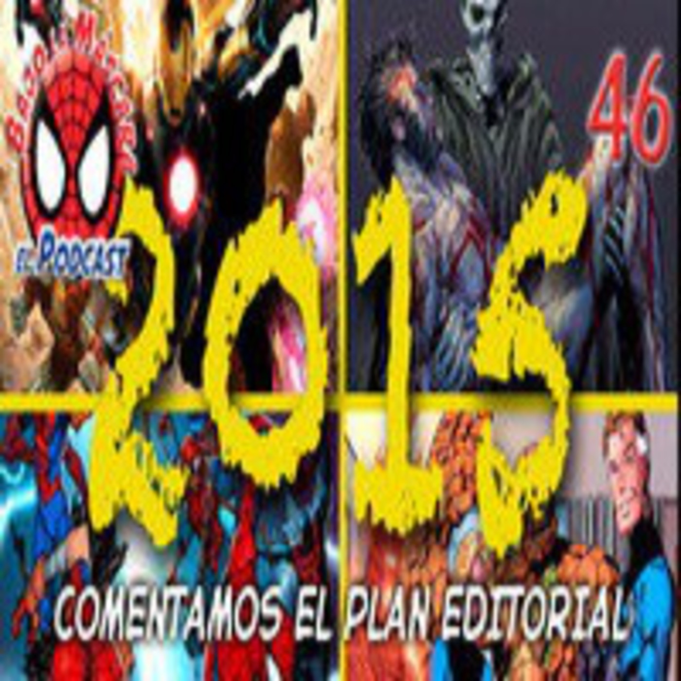 Spider-Man: Bajo la Máscara  46. Análisis del plan editorial de Panini 2015 episode artwork