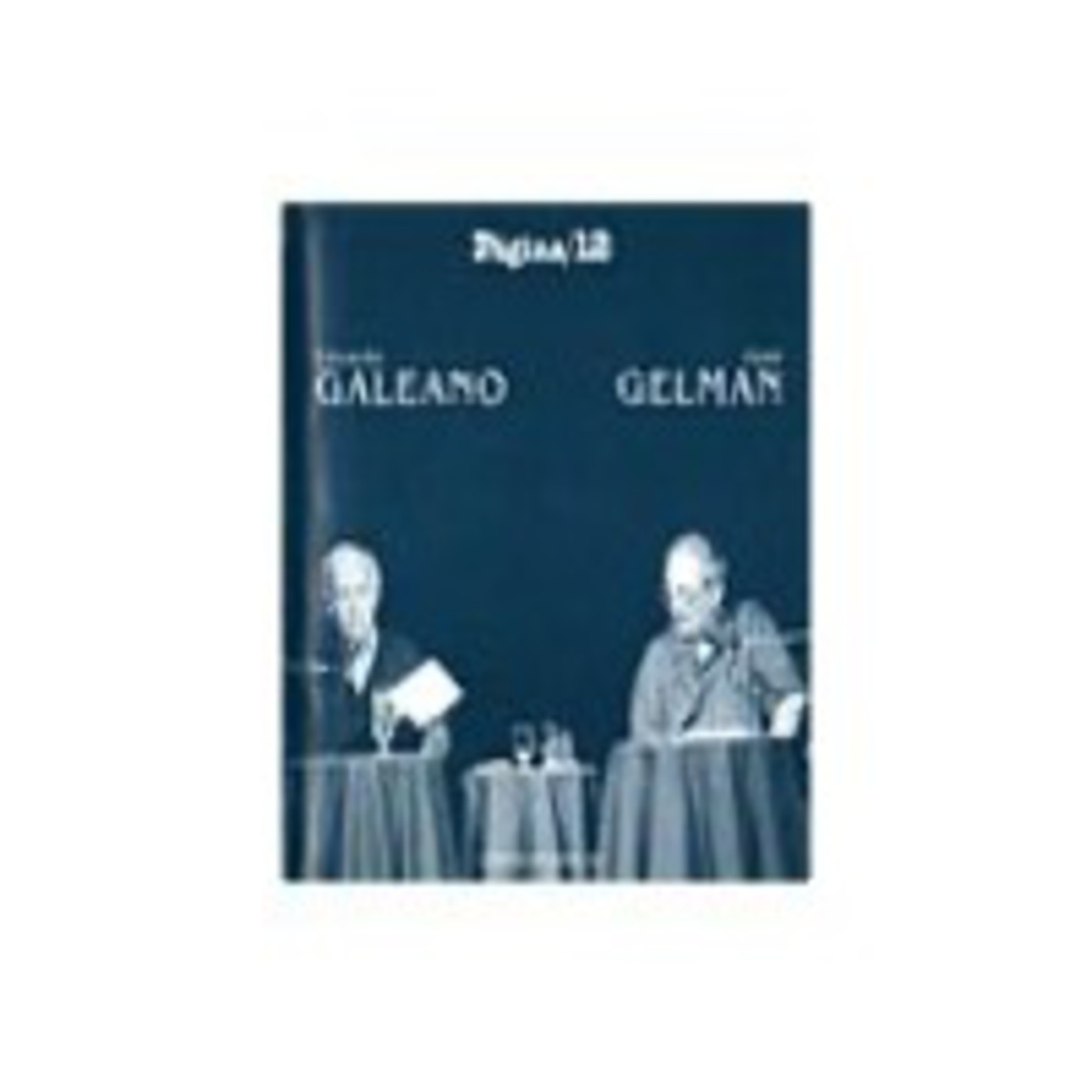 Bocas Del Tiempo y Memoria del Fuego.(Eduardo Gale