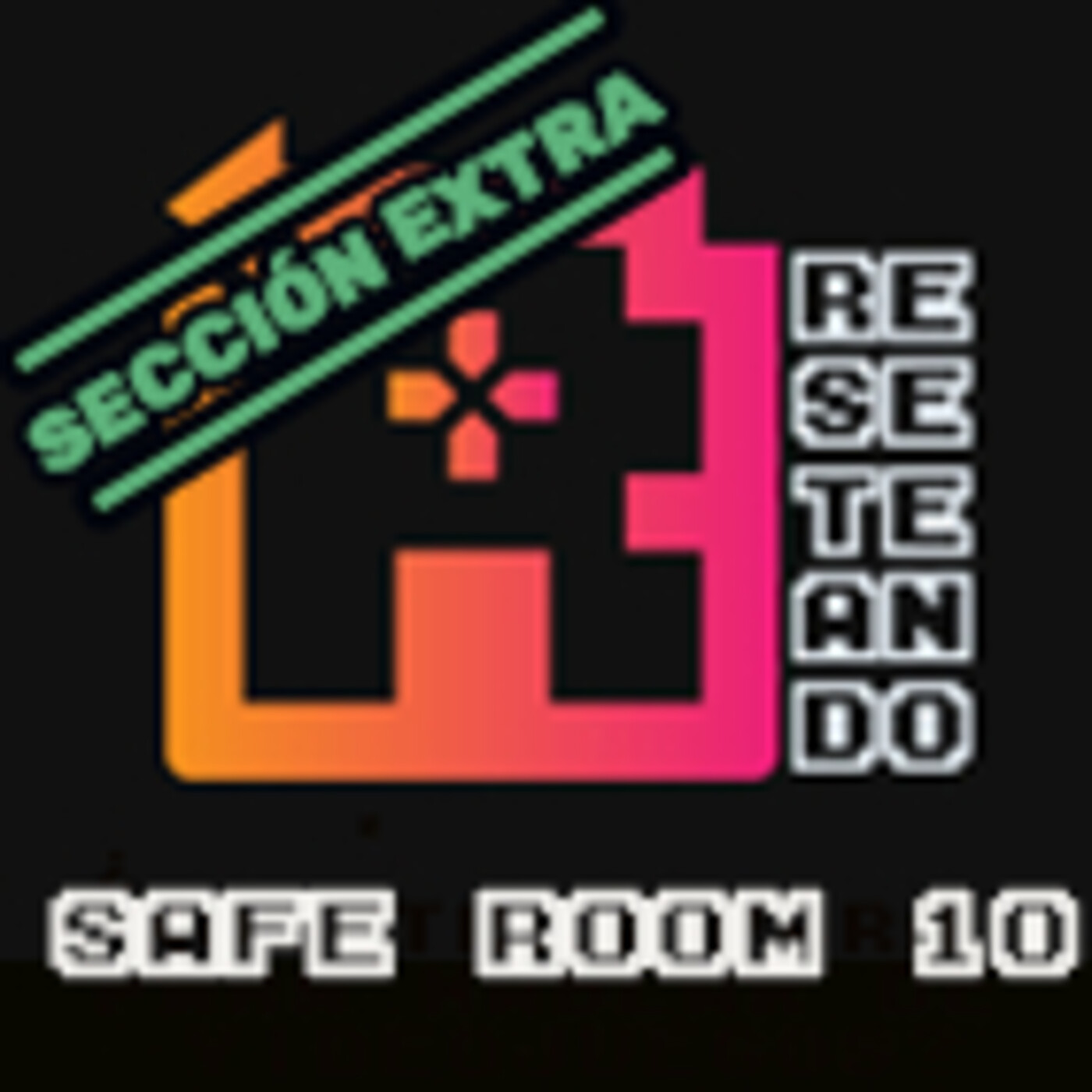 SAFE ROOMS de Reseteando Podcast