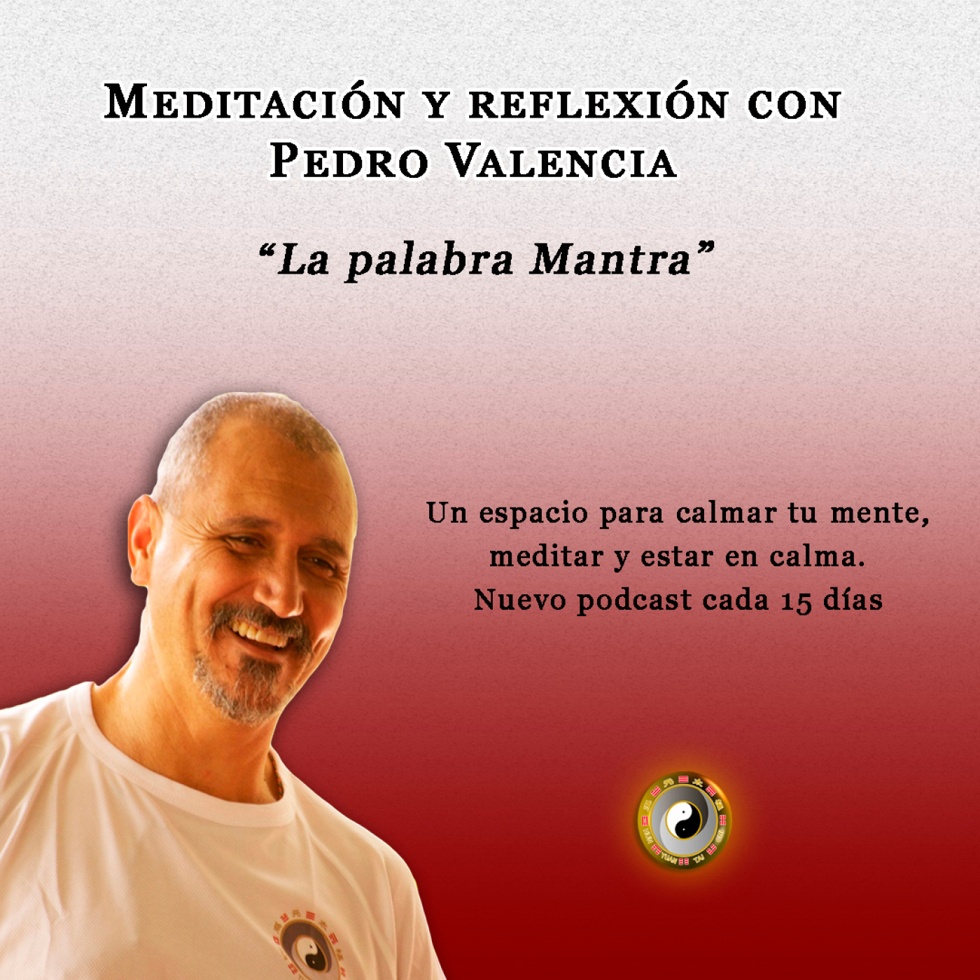Meditación y Reflexión con Pedro Valencia