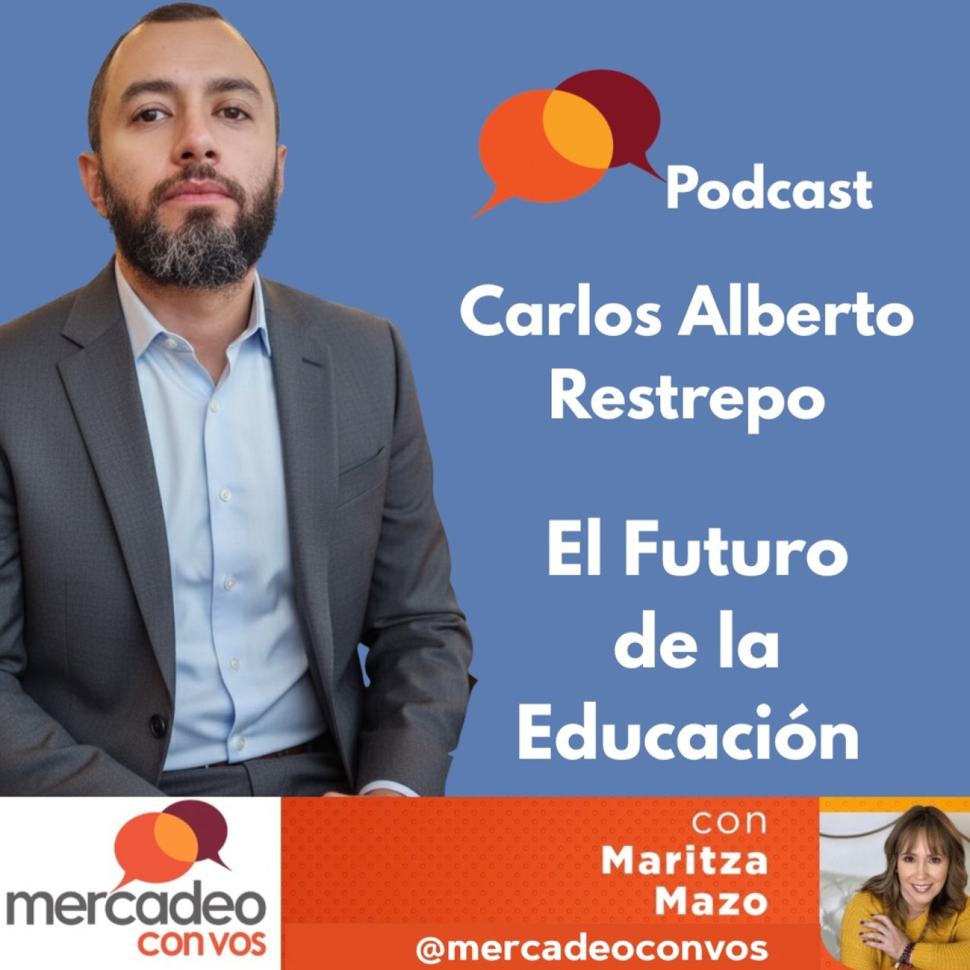 El Futuro de la Educación con Carlos Alberto Restrepo episode artwork