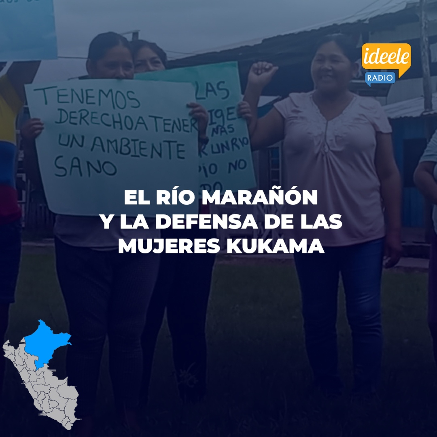 Informe - El río Marañón y la defensa de las mujeres kukama [28-12-2022] episode artwork