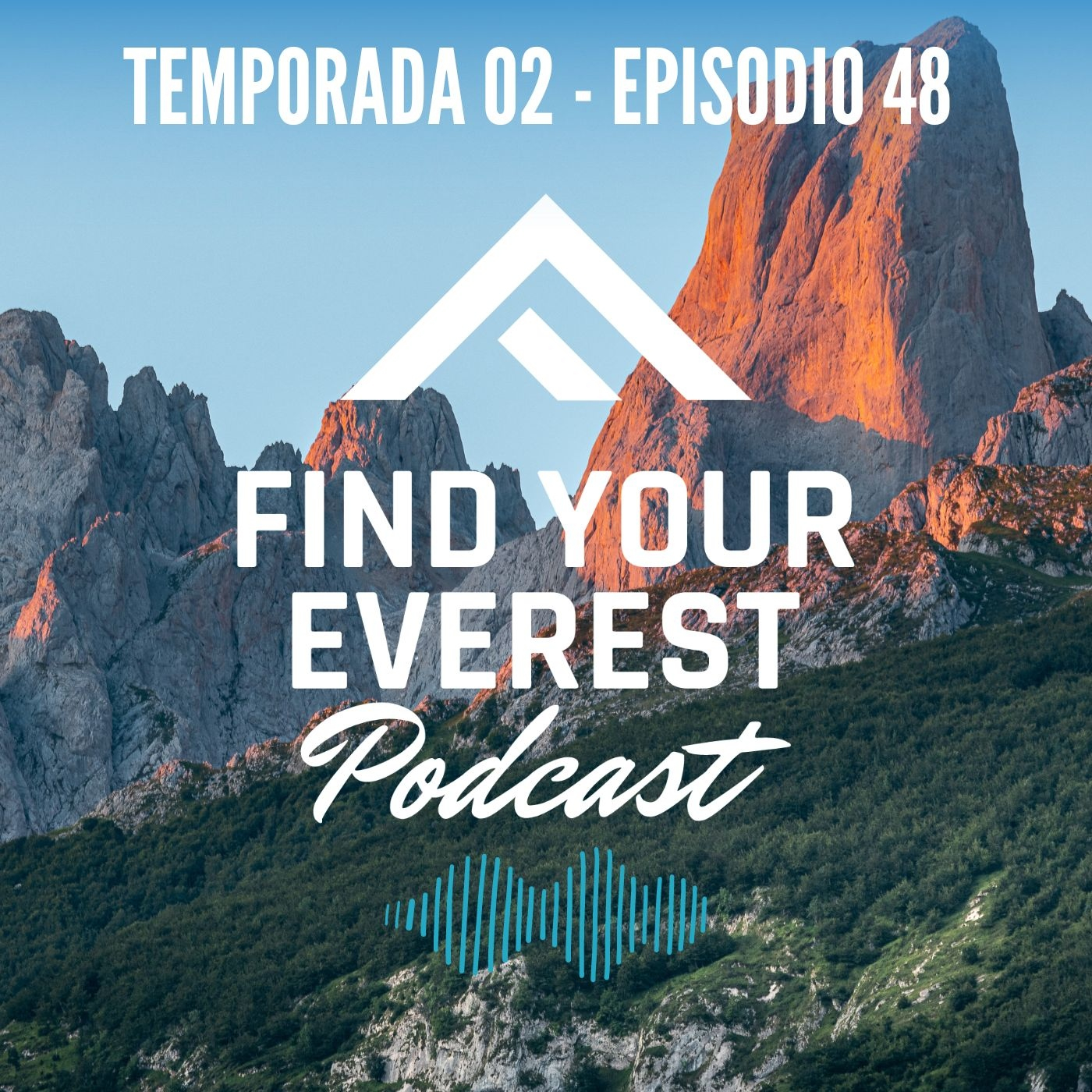 Find Your Everest Podcast by Javi Ordieres