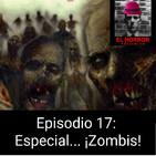 EHC 1X17. Especial ¡Zombis!