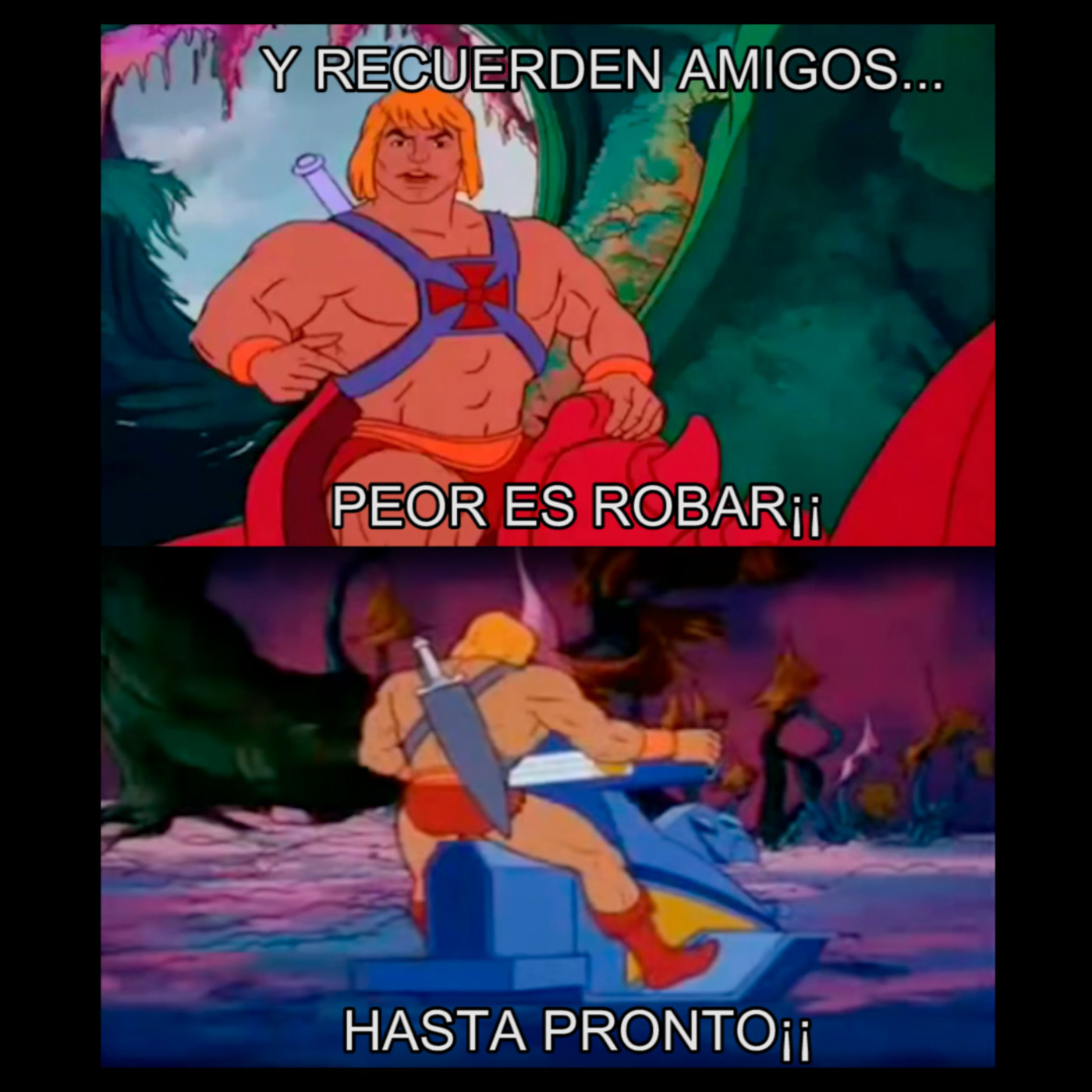 Peor es robar