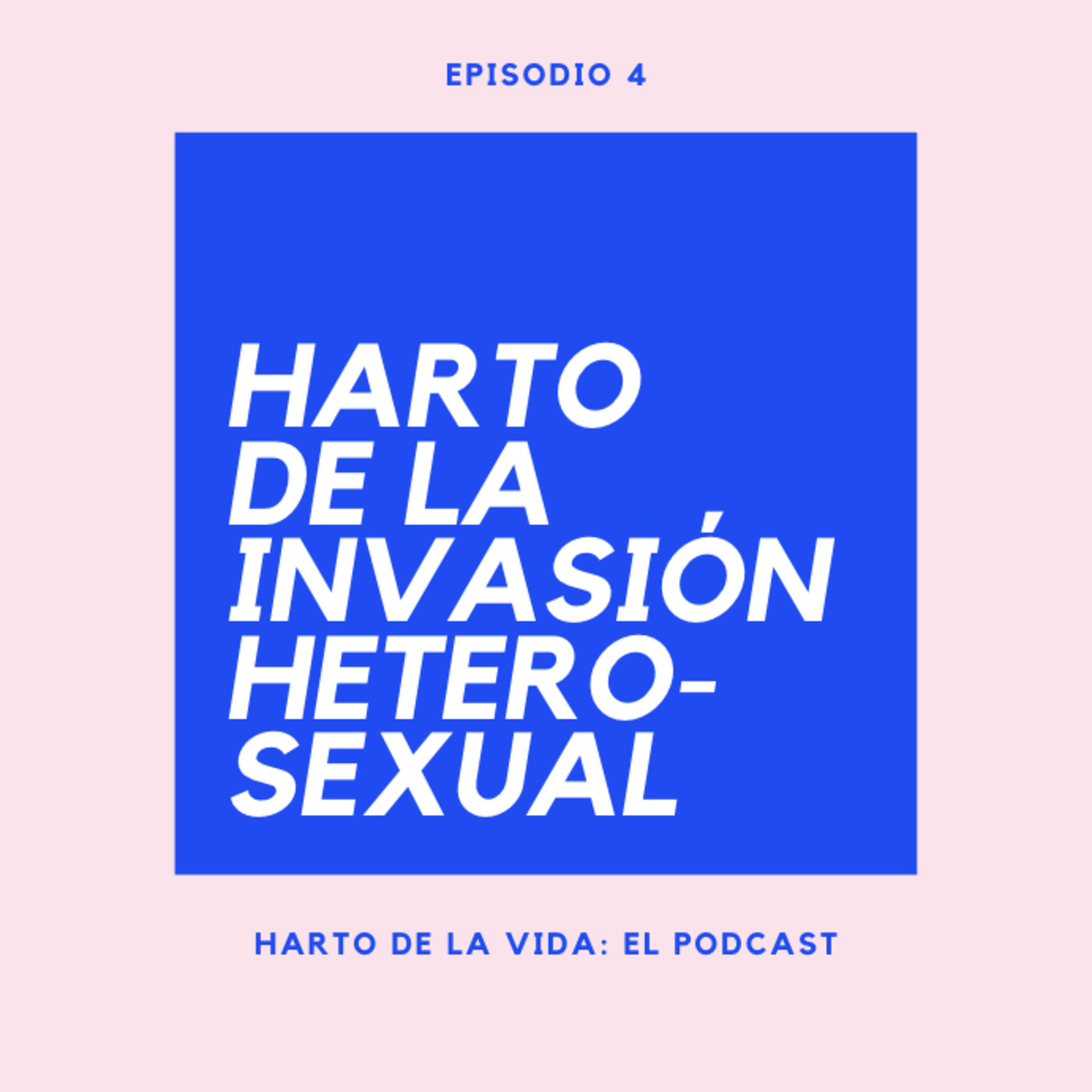 Capítulo 4: Harto de la invasión Heterosexual episode artwork
