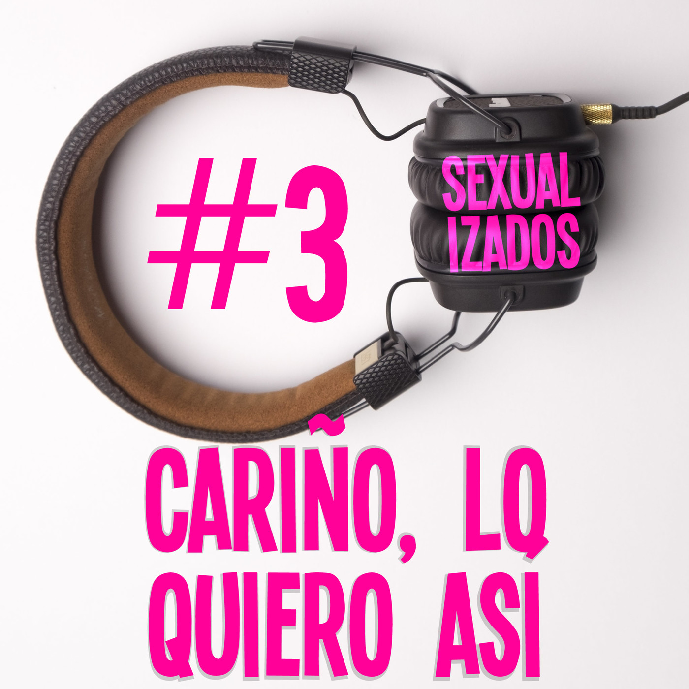 #003 Cariño, lo quiero así episode artwork