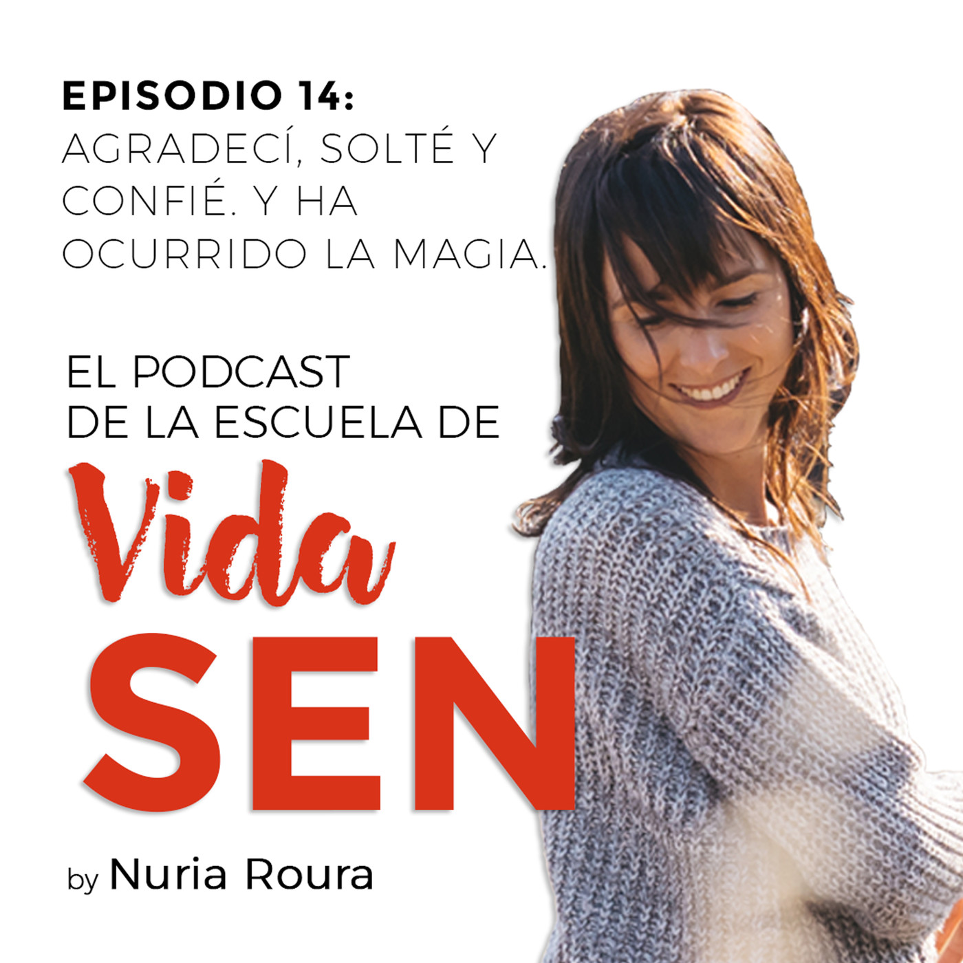 El Podcast de la Escuela de Vida SEN
