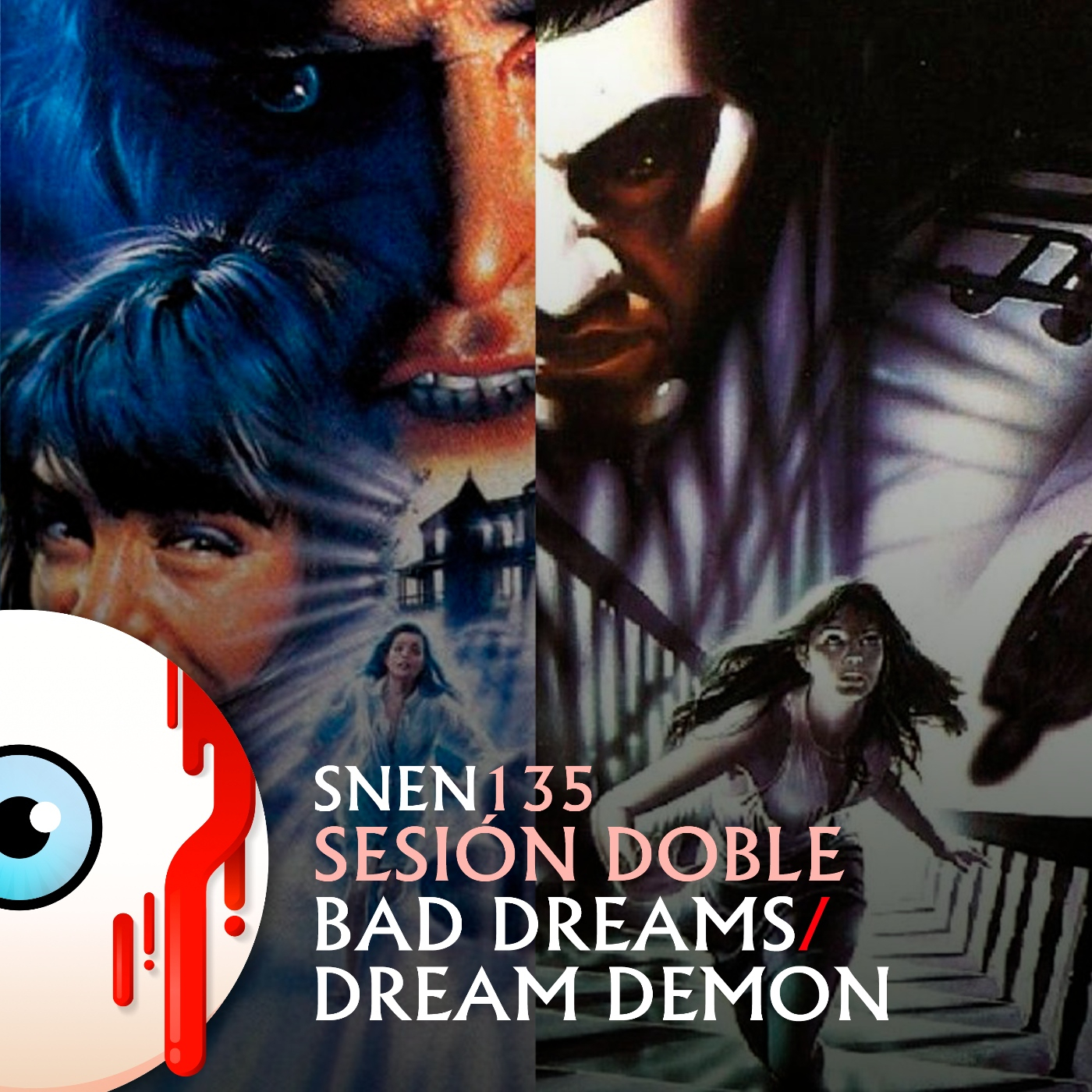 SNEN 135 - Sesión Doble: Bad Dreams (Visiones, 13 años después) / Dream Demon (Los sueños del demonio)