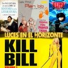 Luces en el Horizonte 6X14: KILL BILL vol 1, ALITA ANGEL DE COMBATE, CÓMICS FRIKIS PARA PADRES, LORENZO GALLARDO